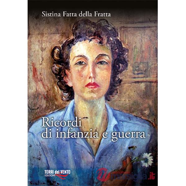 Ricordi di infanzia e guerra