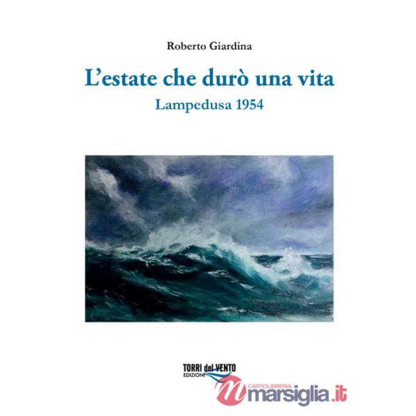 Estate che durò una vita. Lampedusa 1954 (L')