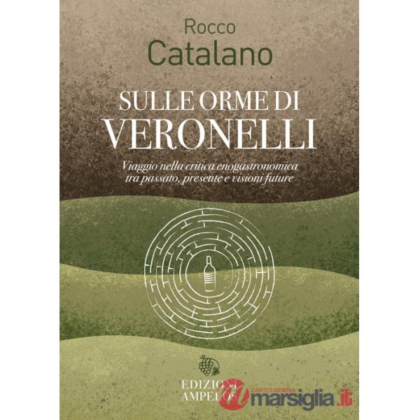 Sulle orme di Veronelli