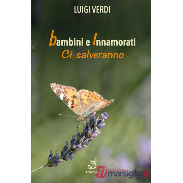 Bambini e innamorati ci salveranno