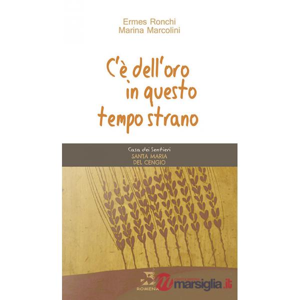 C'è dell'oro in questo tempo strano
