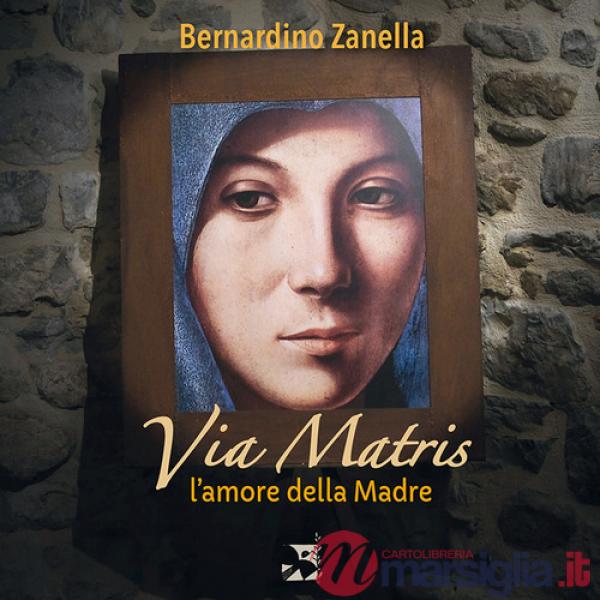 Via matris. L'amore della madre