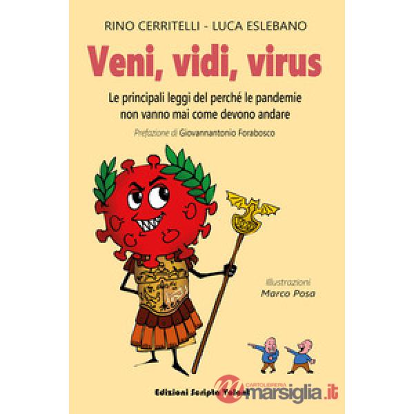 Veni, vidi, virus. Le principali leggi del perché le pandemie non vanno mai come devono andare