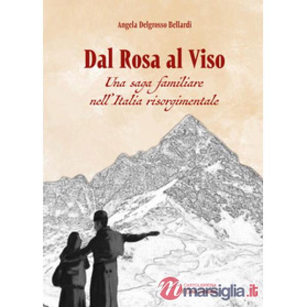 Dal rosa al viso. Una saga familiare nell'Italia risorgimentale