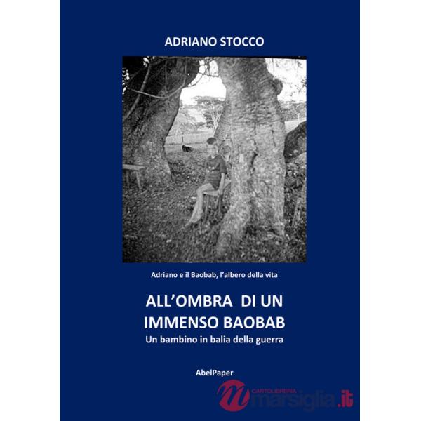 All'ombra di un immenso baobab. Un bambino in balia della guerra