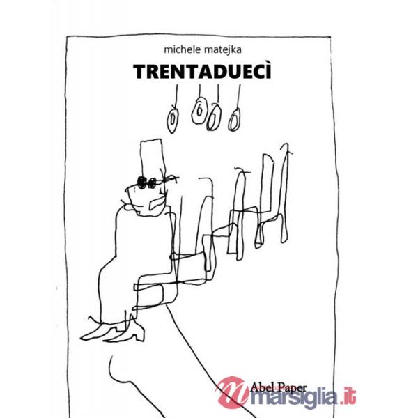 Trentaduecì. Nuova ediz.