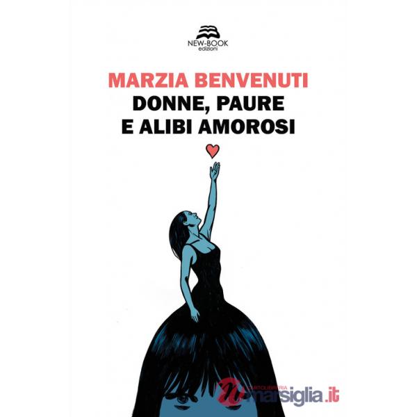 Donne, paure e alibi amorosi