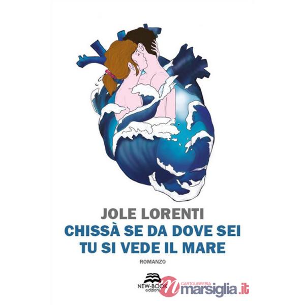 Chissà se da dove sei tu si vede il mare