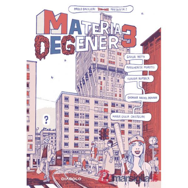 Materia degenere. Vol. 3