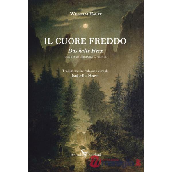 Cuore freddo. Testo tedesco a fronte. Ediz. bilingue (Il)
