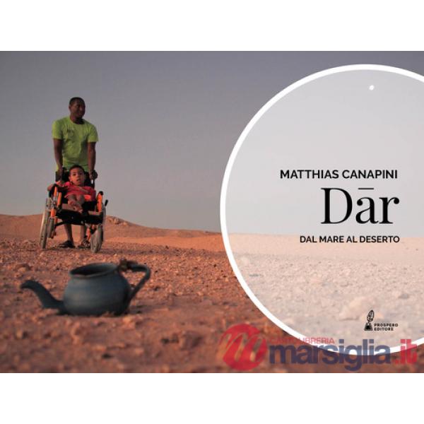 Dar. Dal deserto al mare. Ediz. italiana e spagnola