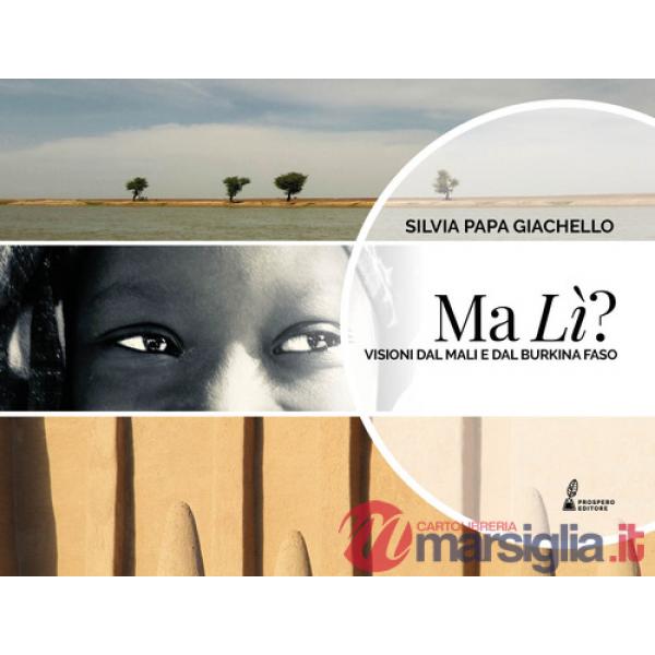 Ma lì? Visioni dal Mali e dal Burkina Faso