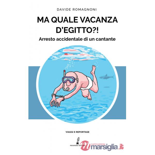 Ma quale vacanza d'Egitto?! Arresto accidentale di un cantante