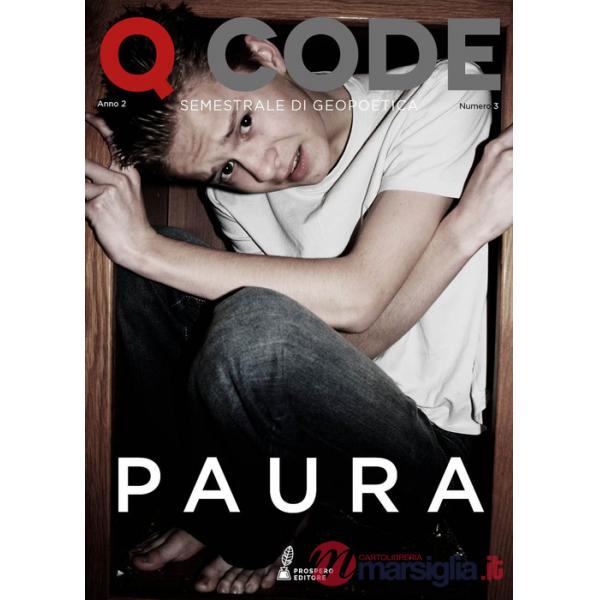 Q Code. Semestrale di geopoetica (2020). Vol. 3: Paure