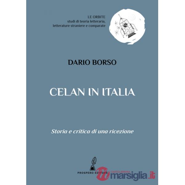 Celan in Italia. Storia e critica di una ricezione