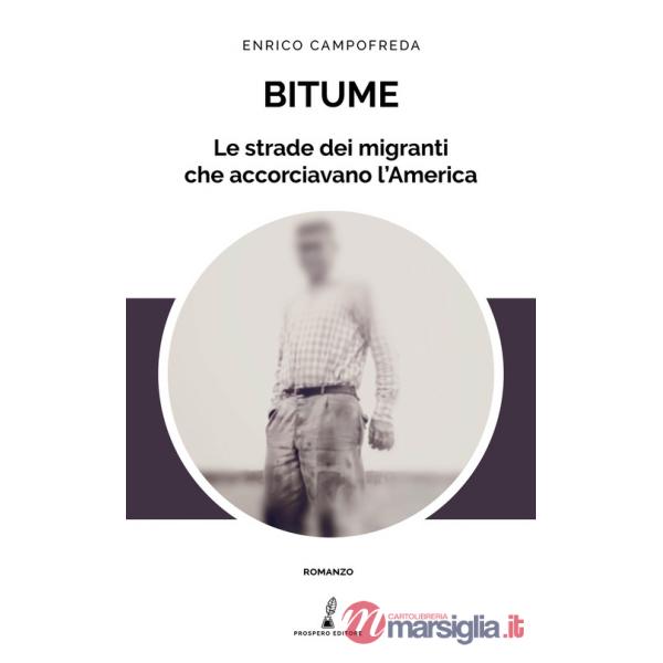 Bitume. Le strade dei migranti che accorciavano l'America