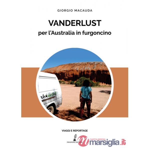 Vanderlust. Per l'Australia in furgoncino