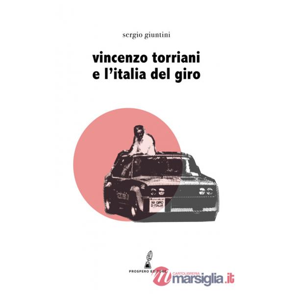 Vincenzo Torriani e l'Italia del Giro