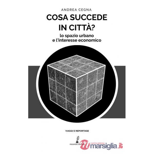 Cosa succede in città? Lo spazio urbano e l'interesse economico