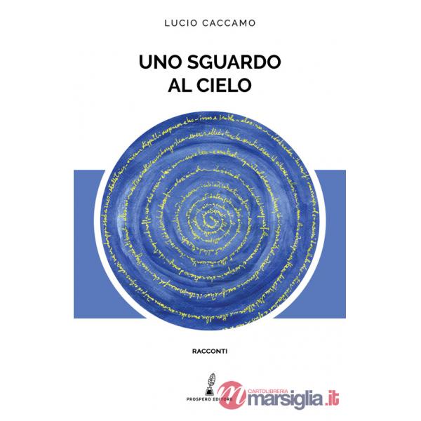 Sguardo al cielo (Uno)