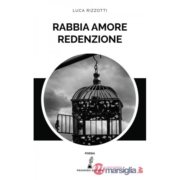 Rabbia amore redenzione