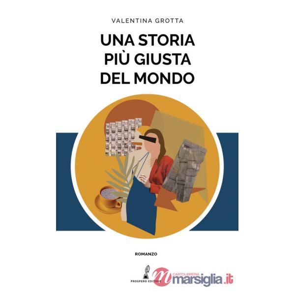Storia più giusta del mondo (Una)