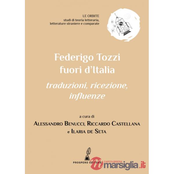 Federigo Tozzi fuori dall'Italia. Traduzioni, ricezione, influenze