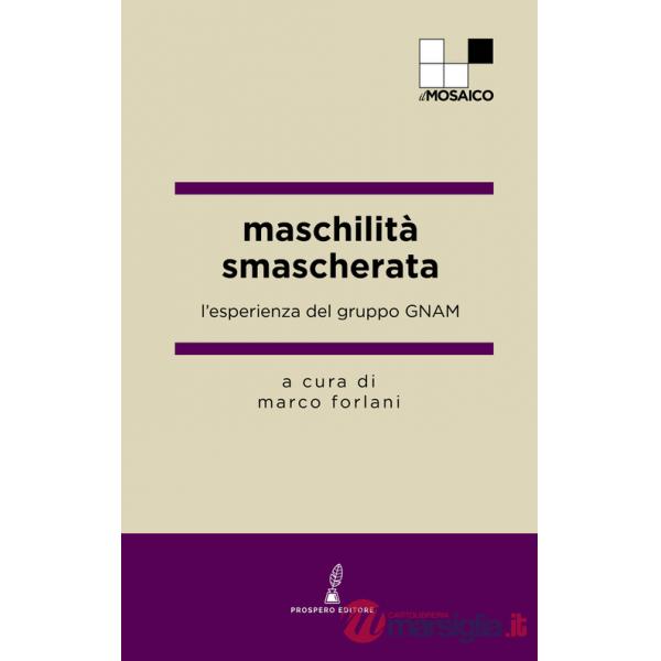 Maschilità smascherata. L'esperienza del gruppo GNAM