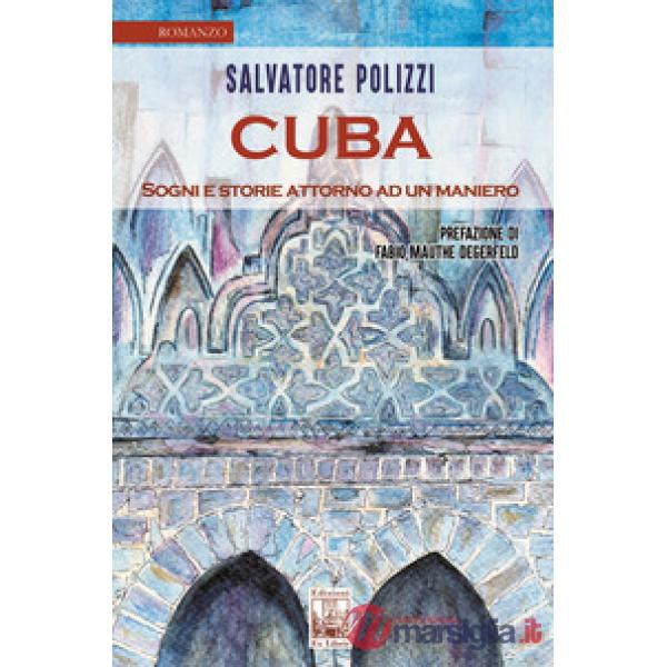 Cuba. Sogni e storie attorno ad un maniero