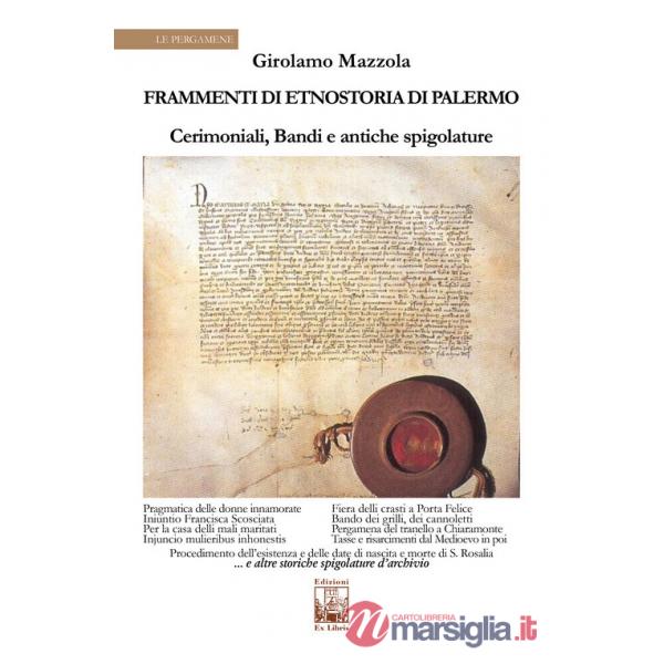Frammenti di etnostoria di Palermo. Cerimoniali, bandi e antiche spigolature