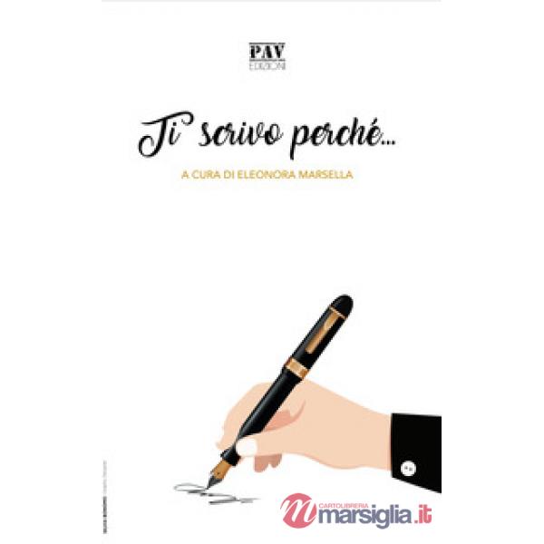 Ti scrivo perché...