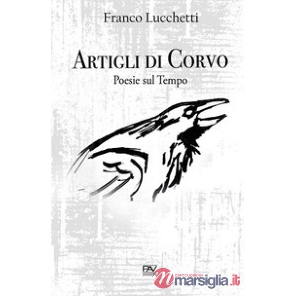 Artigli di corvo. Poesie sul tempo