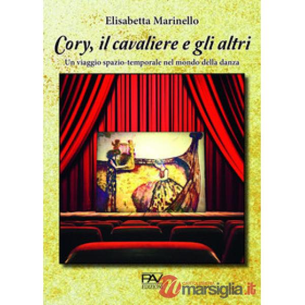 Cory, il cavaliere e gli altri. Un viaggio spazio-temporale nel mondo della danza