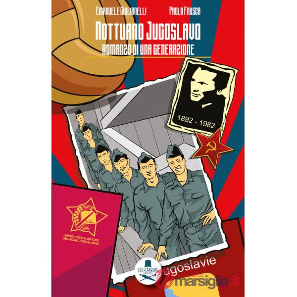 Notturno jugoslavo. Romanzo di una generazione