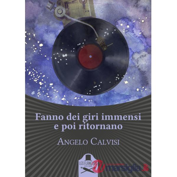 Fanno dei giri immensi e poi ritornano