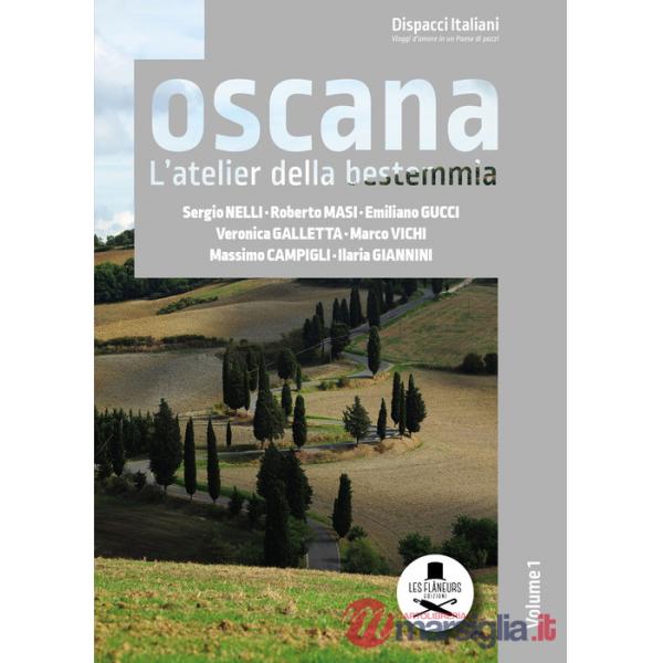 Toscana. L'atelier della bestemmia