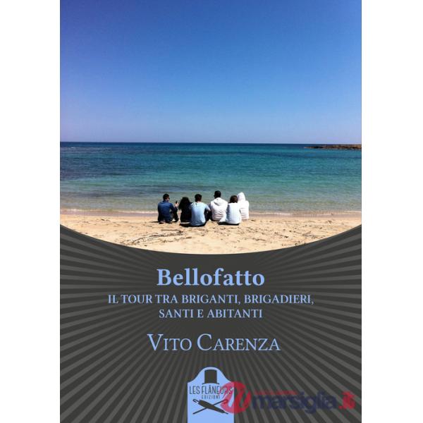 Bellofatto. Il tour tra briganti, brigadieri, santi e abitanti