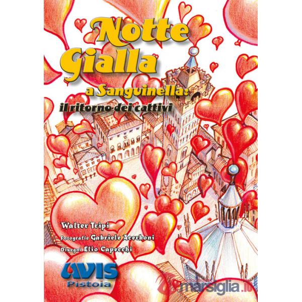 Notte gialla a Sanguinella. Il ritorno dei cattivi