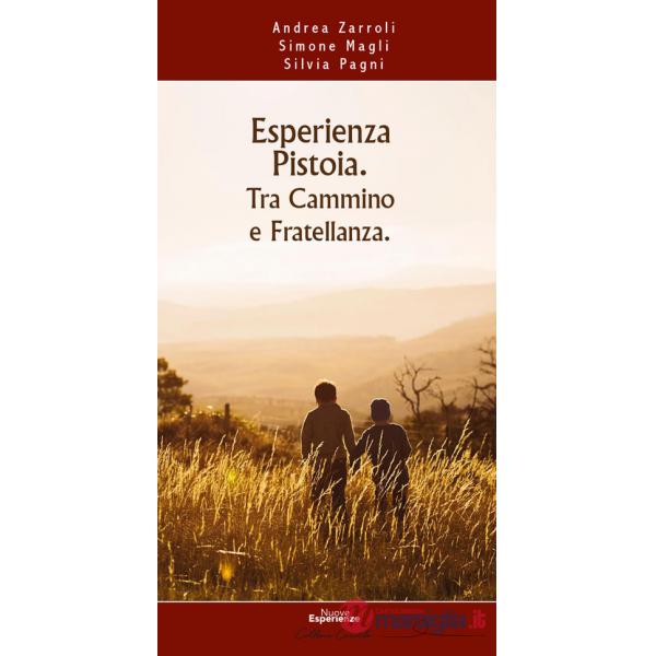 Esperienza Pistoia. Tra cammino e fratellanza
