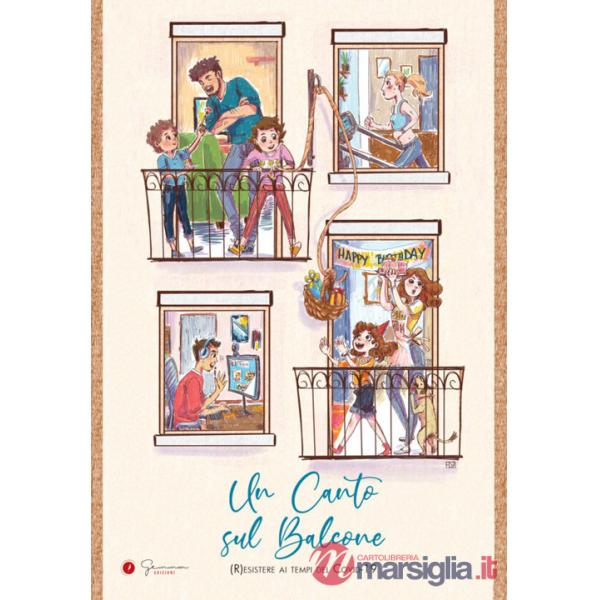 Canto sul balcone. (R)esistere ai tempi del Covid-19 (Un)