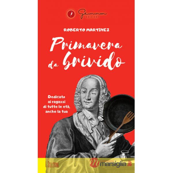 Primavera da brivido. Dedicato ai ragazzi di tutte le età, anche la tua