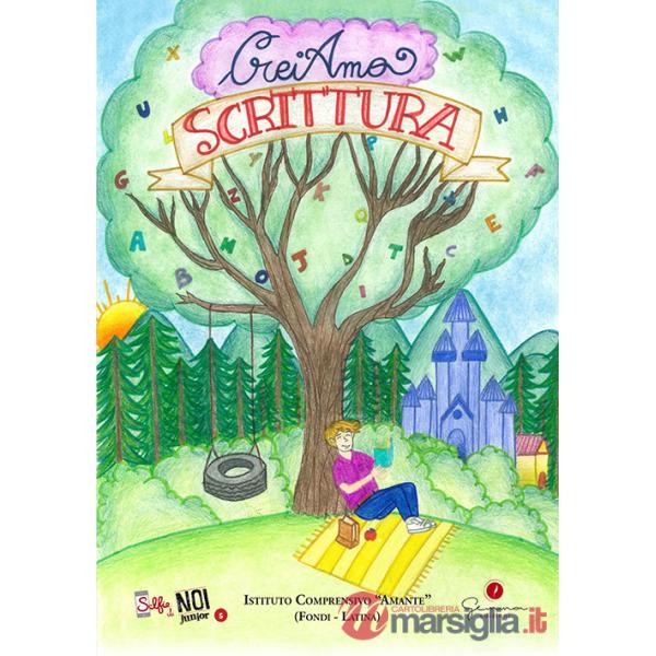 Selfie di noi junior. I.C. «Amante» (Fondi-Latina). Vol. 5: CreiAmo Scrittura