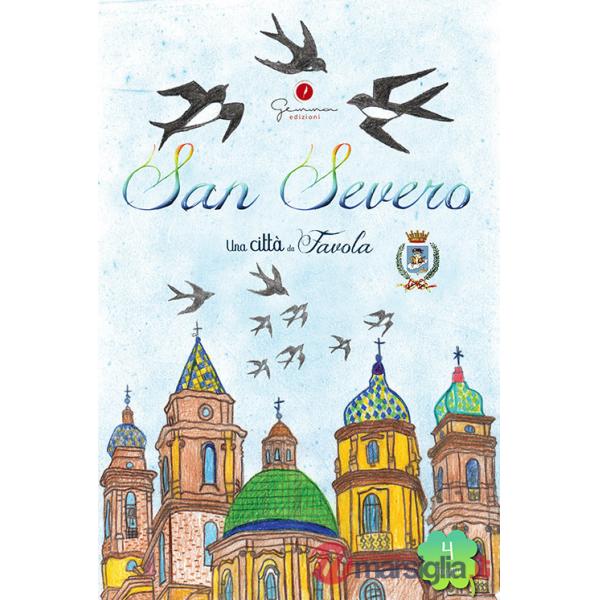 Città da favola. San Severo (Fg) (Una)