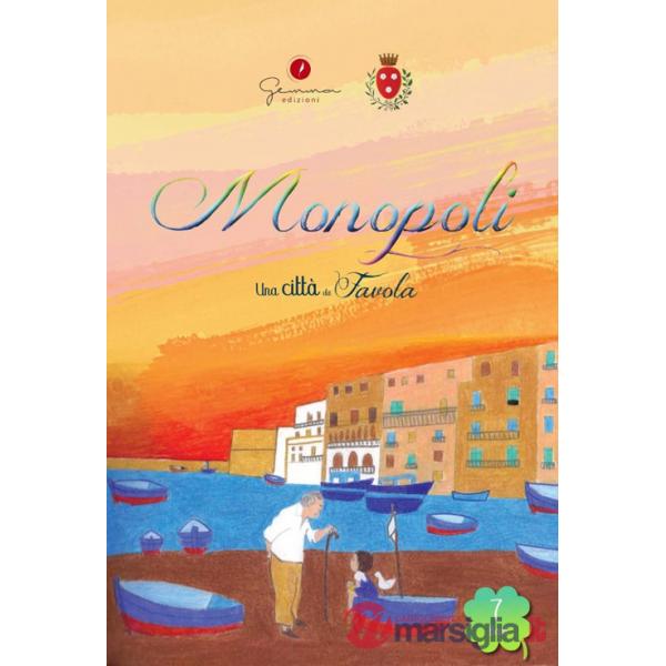 Città da favola (Una). Vol. 7: Monopoli (Ba)