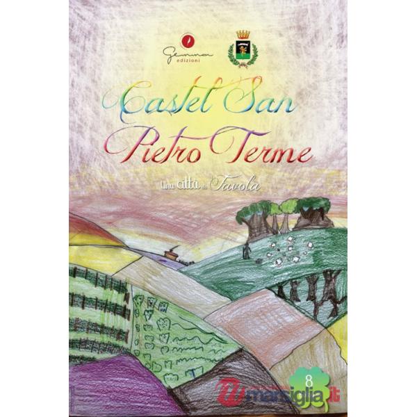 Città da favola (Una). Vol. 8: Castel San Pietro Terme (Bologna)