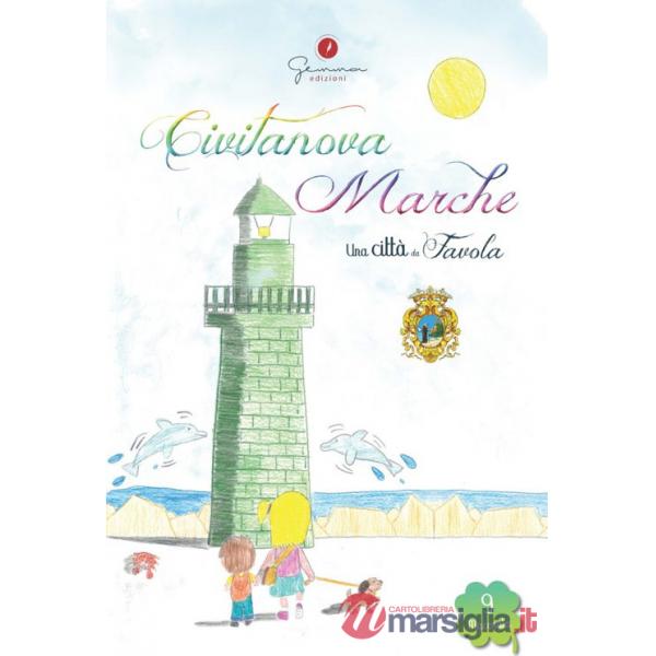 Città da favola (Una). Vol. 9: Civitanova Marche (Macerata)