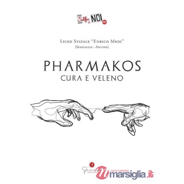 Selfie di noi. Vol. 69: Liceo Medi Senigallia (Ancona). Pharmakos. Cura e veleno