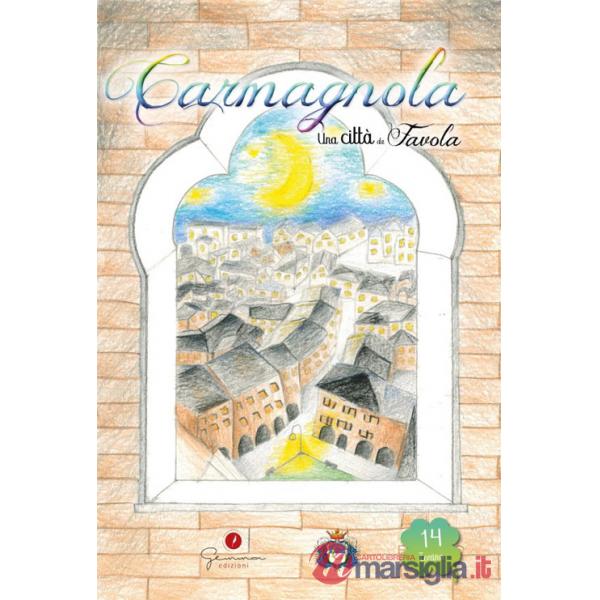Città da favola (Una). Vol. 14: Carmagnola (To)