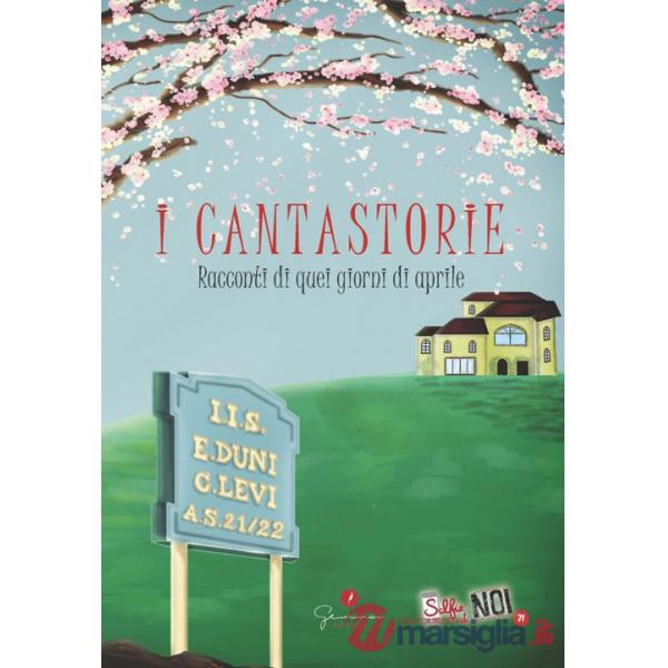 Selfie di noi. Vol. 71: I Cantastorie. Racconti di quei Giorni di Aprile