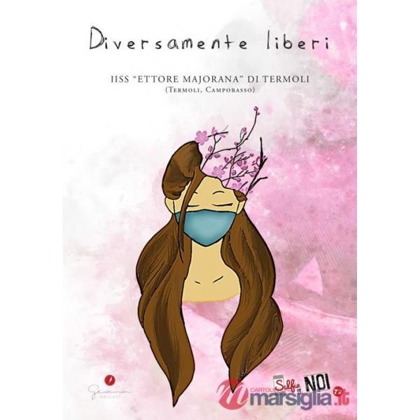 Selfie di noi. Vol. 72: IIS Majorana Termoli. Diversamente liberi